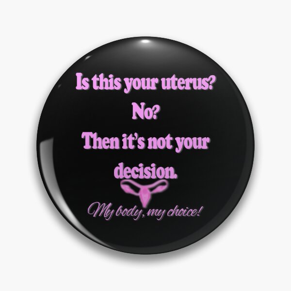 Item preview, Roe Vs Wade My Body My Choice Pro Choice Not Your Uterus designed and sold by CheekyPuppy.