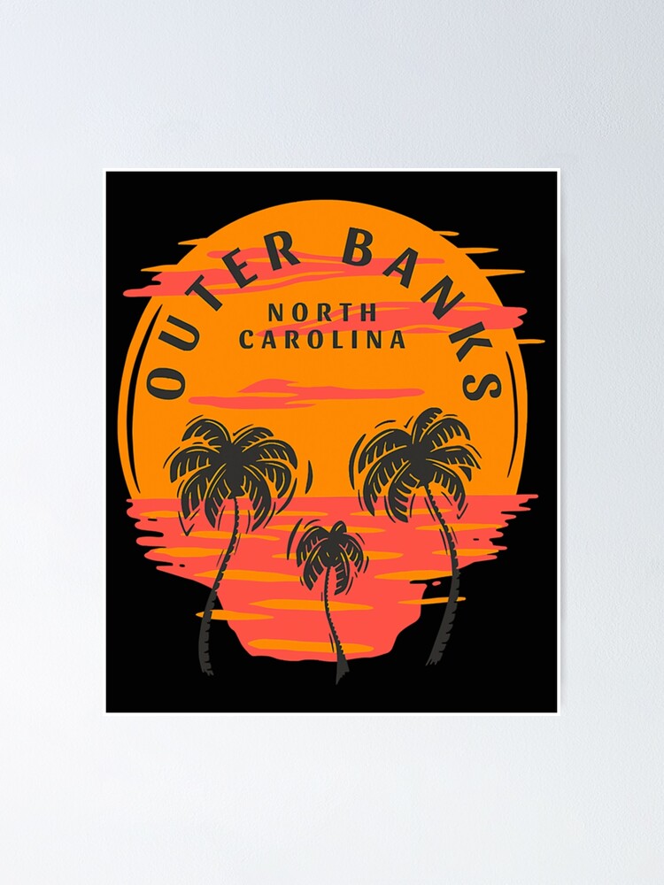 "Outer Banks North Carolina Palm Trees" Poster for Sale by VeoNhanCVWS Redbubble