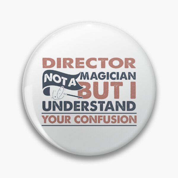 Item preview, Director Not A Magician But I Understand Your Confusion designed and sold by Mmmm3344.