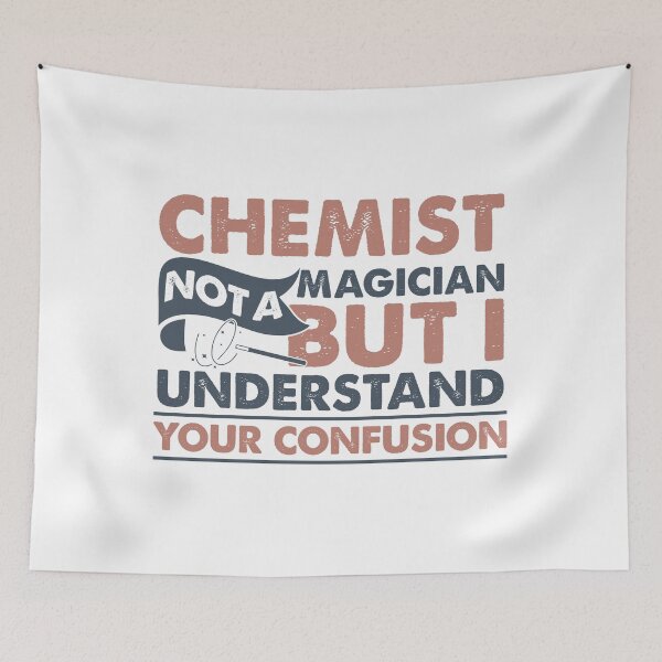 Item preview, Chemist Not A Magician But I Understand Your Confusion designed and sold by Mmmm3344.