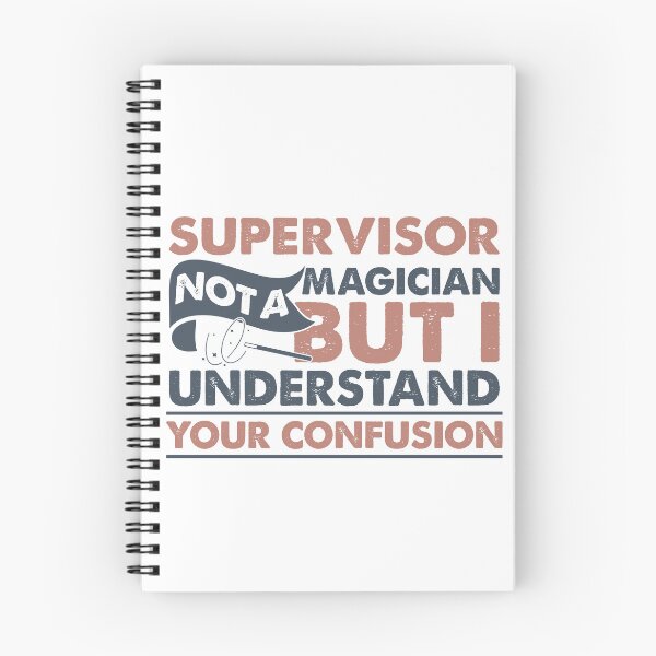 Item preview, Supervisor Not A Magician But I Understand Your Confusion designed and sold by Mmmm3344.
