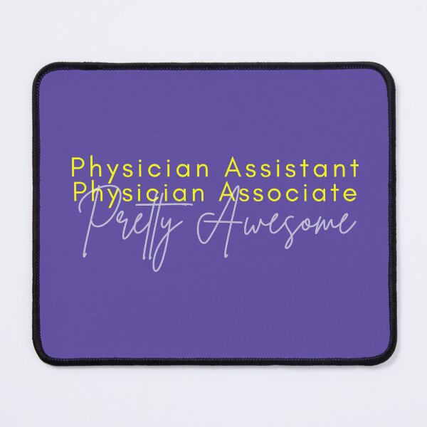 Item preview, Physician Assistant, Physician Associate - Pretty Awesome!! designed and sold by mksp1125.