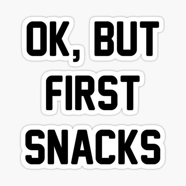 First, Snacks Sticker