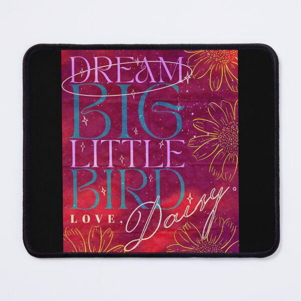 Item preview, Dream Big Little Bird Love Daisy - Daisy Jones And The Six Merch designed and sold by Think In Scenes.