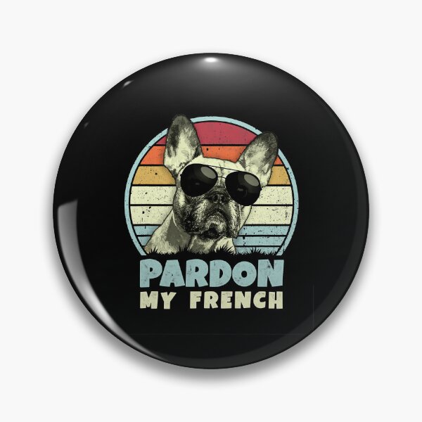 Item preview, Pardon My French Funny Frenchie - French Bulldog designed and sold by fultond.