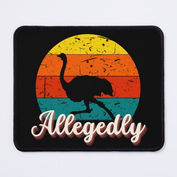 Item preview, Allegedly Ostrich Classic | Funny Ostrich Memes  designed and sold by chetan786.