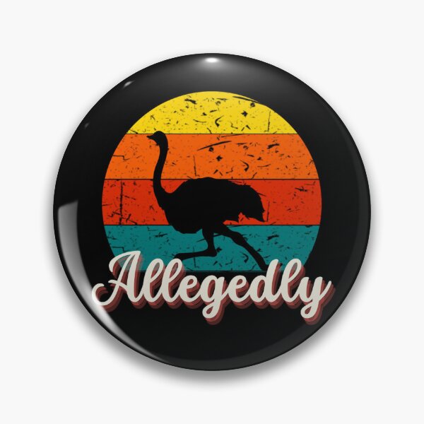 Item preview, Allegedly Ostrich Classic | Funny Ostrich Memes  designed and sold by chetan786.