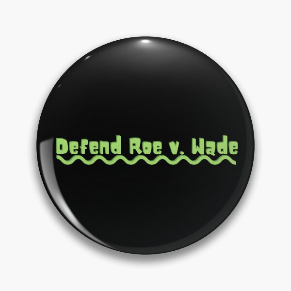 Item preview, Defend Roe v. Wade designed and sold by Absolute-Garlic.