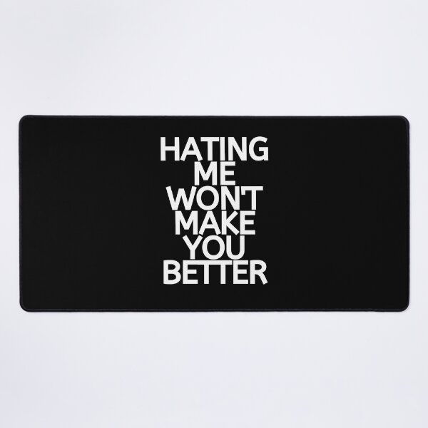Item preview, Hating Me Won't Make You Better designed and sold by BigMovesHustler.