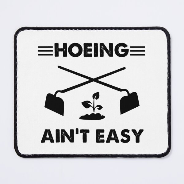 Item preview, Hoeing Ain't Easy Funny Gardening Garden designed and sold by tamara-art.