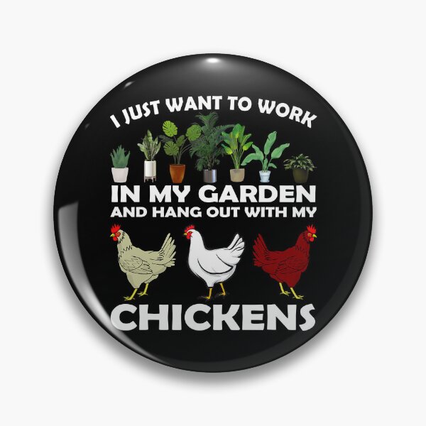 Item preview, I Just Want To Work In My Garden And Hang Out with Chicken designed and sold by tamara-art.