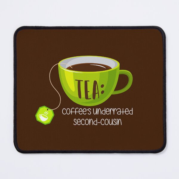 Item preview, TEA: Coffee’s Underrated Second-Cousin! on Brown designed and sold by PawsitiveMum.
