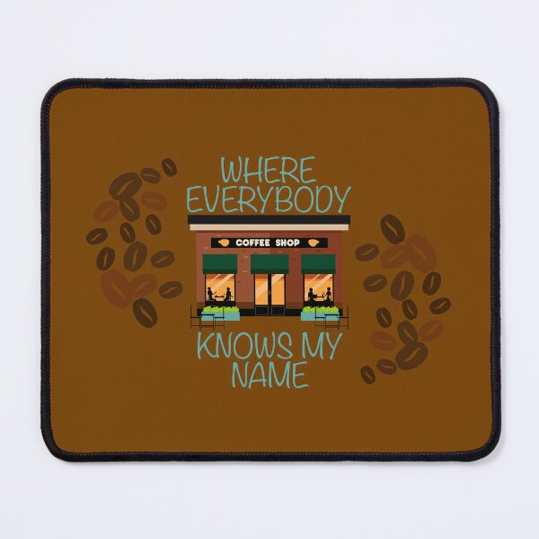 Item preview, Where Everybody Knows My Name! on Brown designed and sold by PawsitiveMum.
