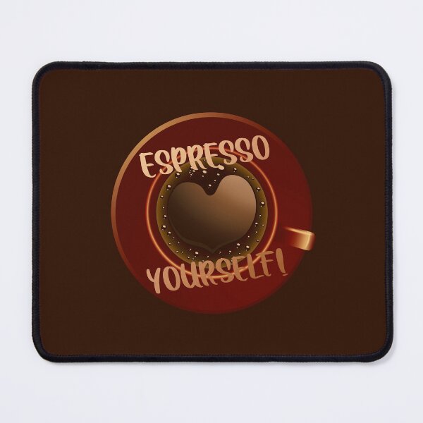Item preview, Espresso Yourself! (on Dark Brown) designed and sold by PawsitiveMum.
