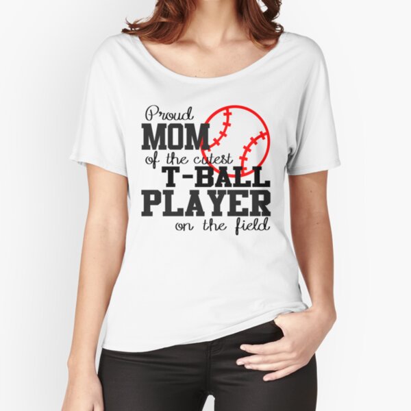 T-Ball Mom Tee Fun Baseball Shirt Fun Shirt For Mom Baseball Family T-Ball Mom Shirt T-Ball Mom T-Shirt