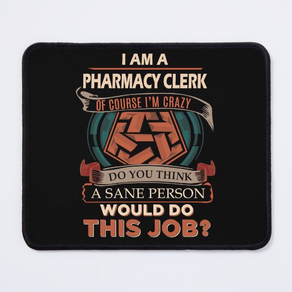 Item preview, Pharmacy Clerk T Shirt - Sane Person Gift Item Tee designed and sold by watkinsmat.