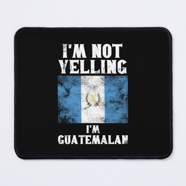 Item preview, Funny Guatemalan Gift: I'm Not Yelling, I'm Guatemalan - Retro Guatemala Flag - Guatemala Pride designed and sold by Adexyl.