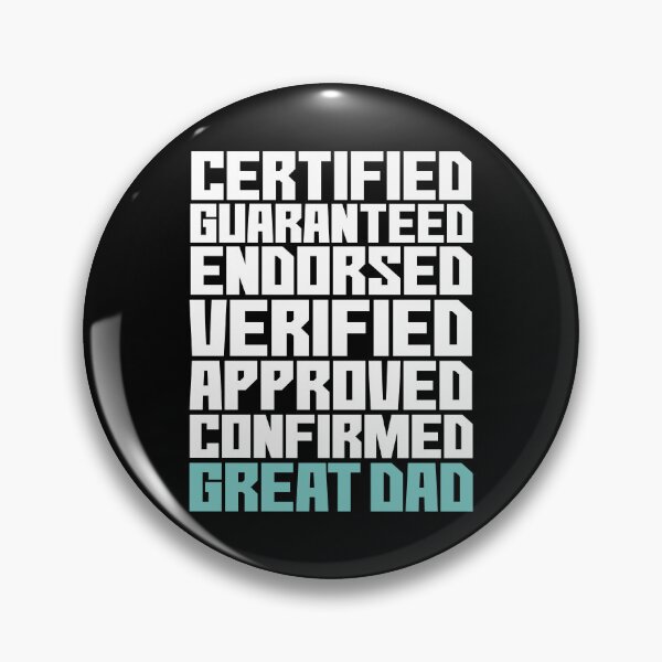 Item preview, Certified, Guaranteed, Endorsed, Verified, Approved, Confirmed Great Dad. designed and sold by studiohfy.