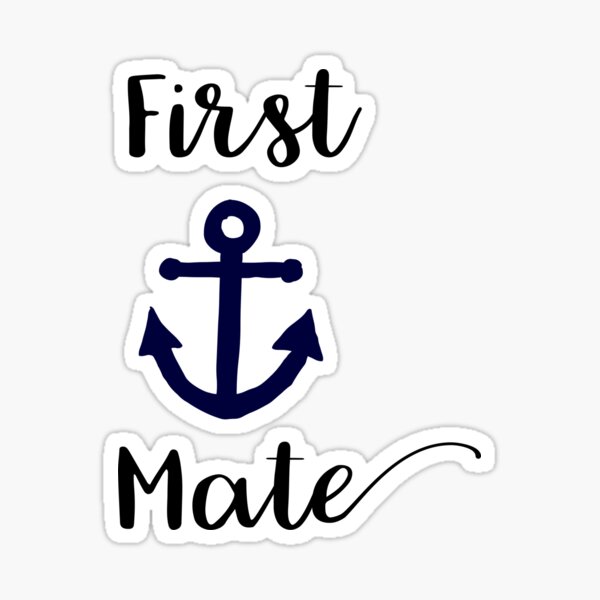 First Mate Sticker