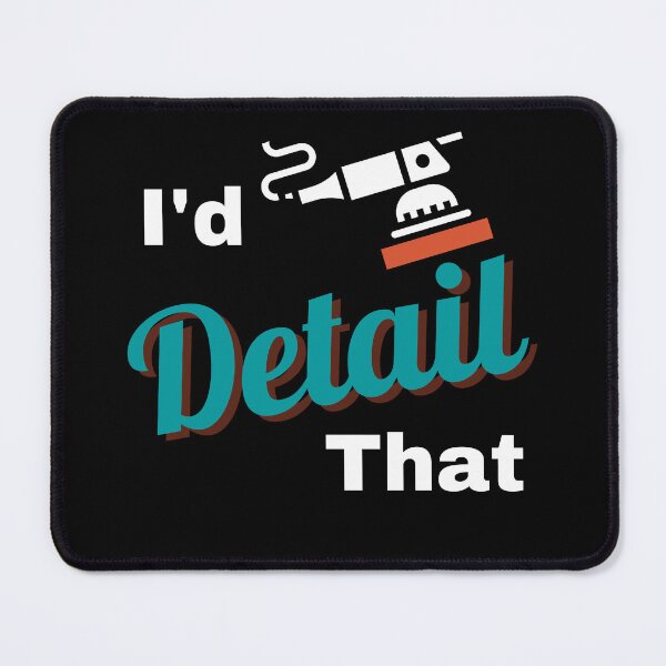Item preview, I'd Detail That Auto Detailing designed and sold by Lilrugratz73.