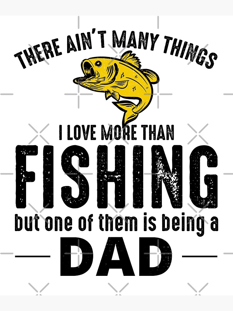 Fishing Dad Fish Outdoor Hunting Hunter Funny Saying  Art Print for Sale  by CuteDesigns1