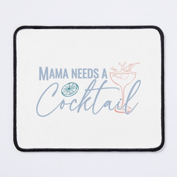 Item preview, Mama Needs A cocktail designed and sold by 397HOUSE Your happy time.