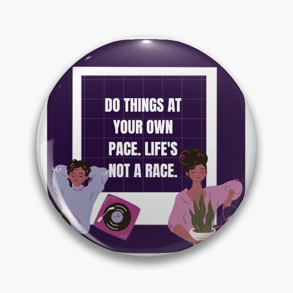 Item preview, Do things at your own pace.life's not a race designed and sold by Jaadueekala.