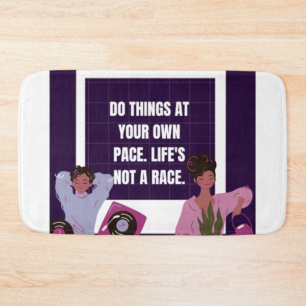 Item preview, Do things at your own pace.life's not a race designed and sold by Jaadueekala.
