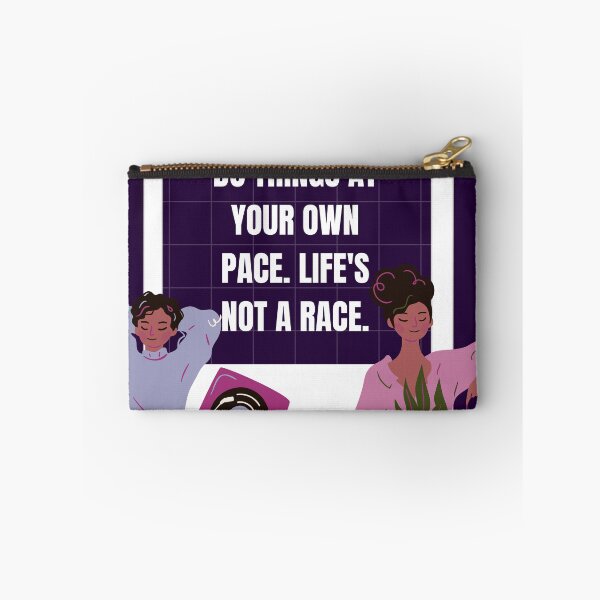 Item preview, Do things at your own pace.life's not a race designed and sold by Jaadueekala.