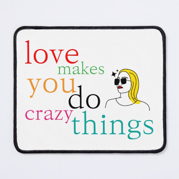 Item preview, love makes you do crazy things designed and sold by crazyhome.