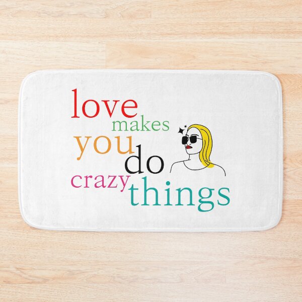 Item preview, love makes you do crazy things designed and sold by crazyhome.
