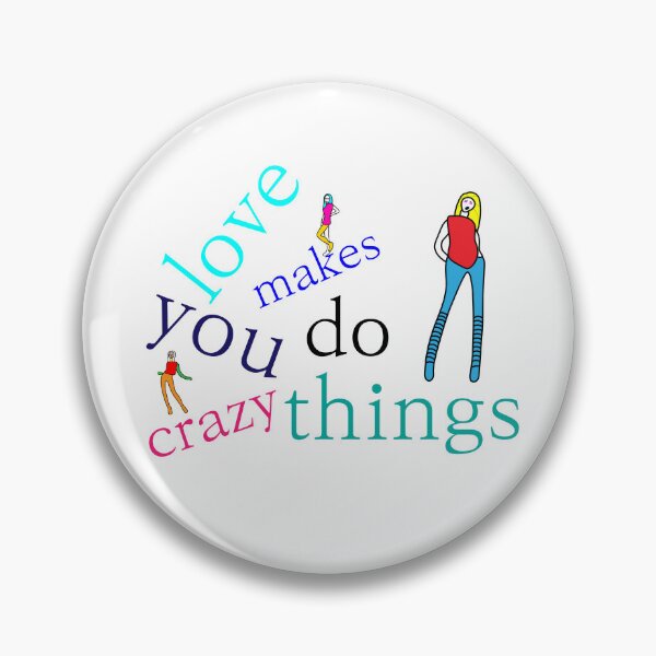 Item preview, love makes you do crazy things designed and sold by crazyhome.
