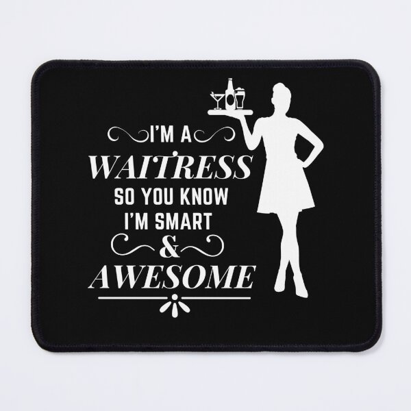 Item preview, I'm A Waitress designed and sold by STIGPhotoDesign.