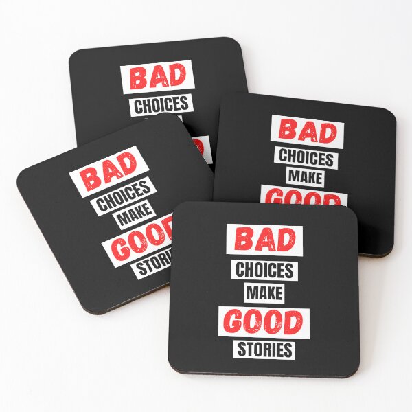 Item preview, Bad Choices make good stories designed and sold by TThousand.