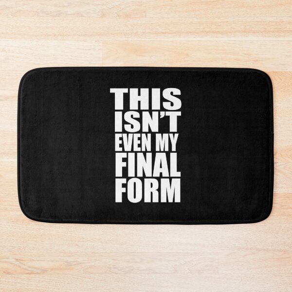 Item preview, This Isn't Even My Final Form designed and sold by DakotaNolan.