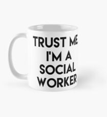 Trust me I'm a social worker Classic Mug