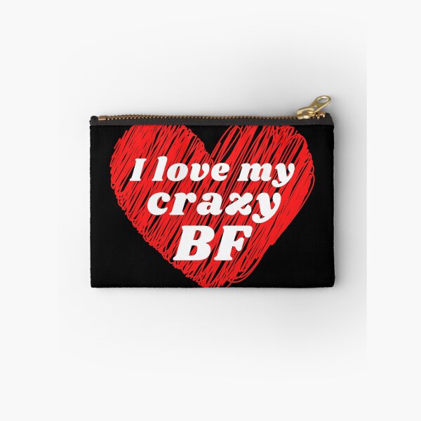 Item preview, I Love My Crazy Boyfriend designed and sold by Jessieadel.