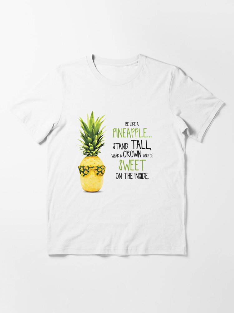 be a pineapple shirt