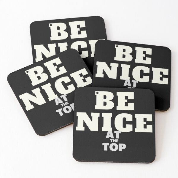 Item preview, Be nice at the top designed and sold by Xodin.