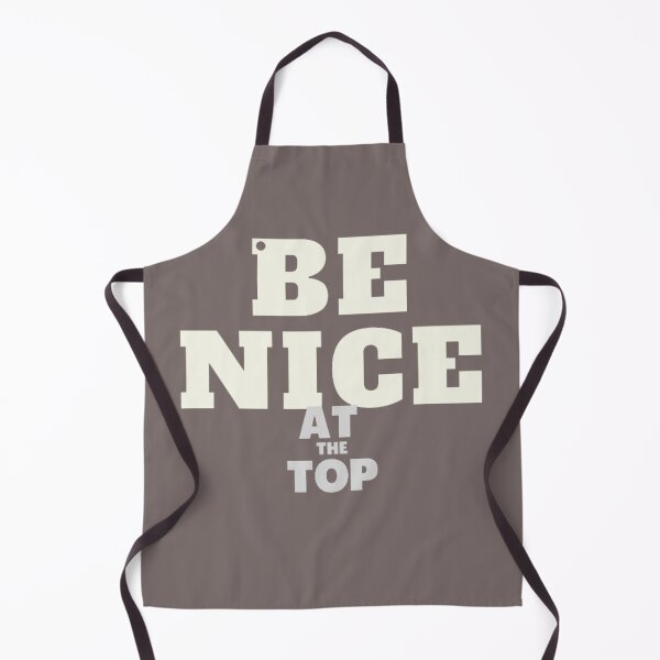 Item preview, Be nice at the top designed and sold by Xodin.