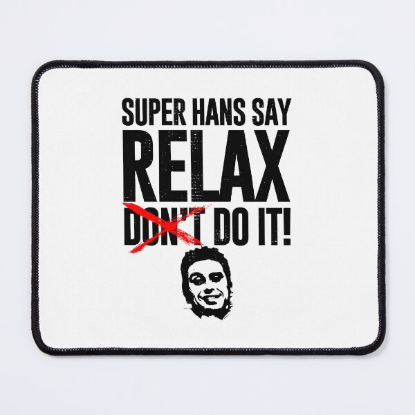 Item preview, Super Hans Say Relax - Destressed Design designed and sold by risible.