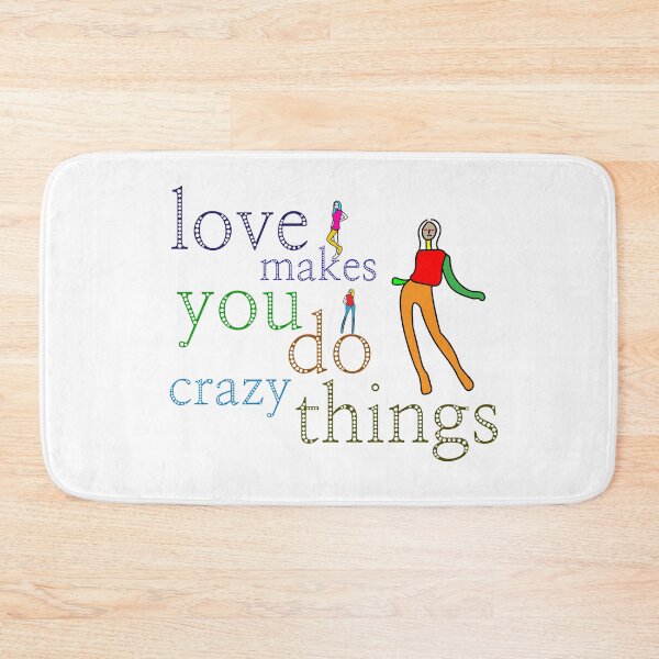Item preview, love makes you do crazy things designed and sold by crazyhome.