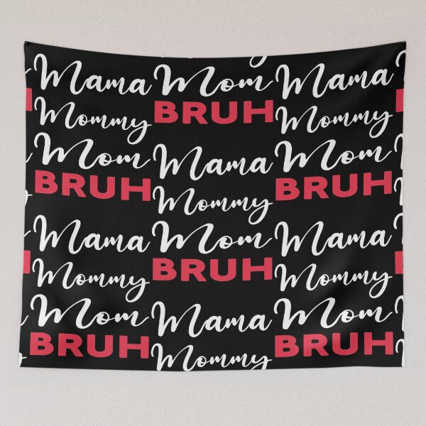 Item preview, Funny Mama Mommy Mom Bruh,cool Gift Ide'a for Momy designed and sold by Johann Mraz.