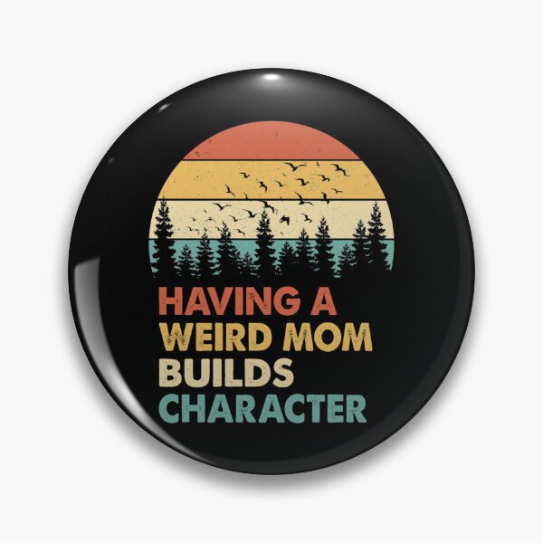 Item preview, Having a weird Mom builds character designed and sold by Alfonzo Kohler.