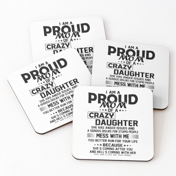 Item preview, I AM A PROUD MOM OF CRAZY DAUGHTER designed and sold by Alfonzo Kohler.