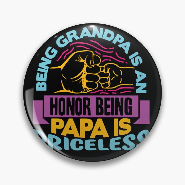 Item preview, being grandpa is an honor being papa is priceless designed and sold by Fislux.