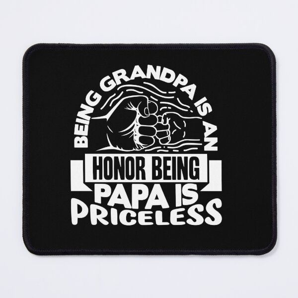 Item preview, being grandpa is an honor being papa is priceless designed and sold by Fislux.