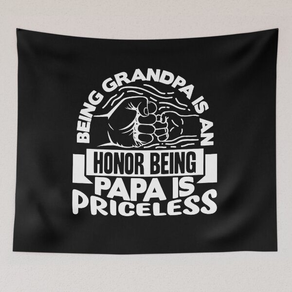 Item preview, being grandpa is an honor being papa is priceless designed and sold by Fislux.