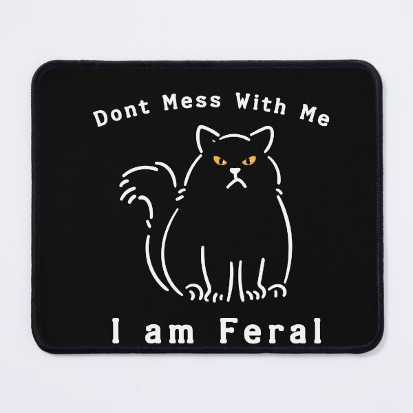 Item preview, I am Feral ( Dont Mess With Me ! ) designed and sold by WULFLAND ARTS.