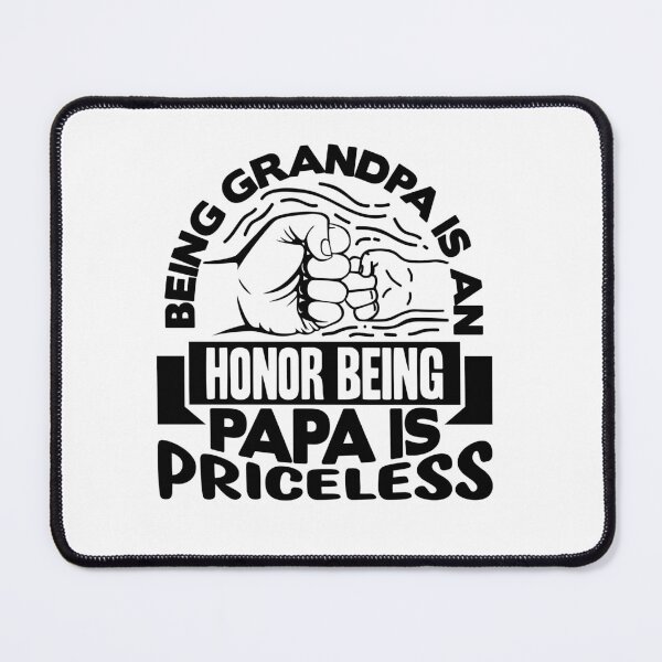 Item preview, being grandpa is an honor being papa is priceless designed and sold by Fislux.